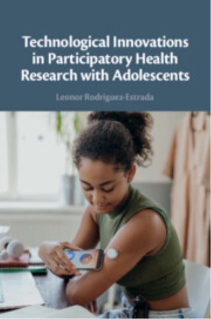 Technological Innovations in Participatory Health Research With Adolescents