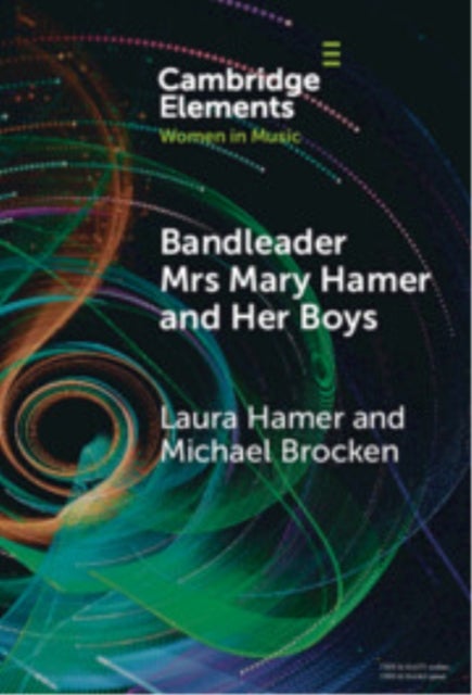 Bandleader Mrs Mary Hamer and Her Boys - Popular Music and Dance Cultures in Interwar Liverpool