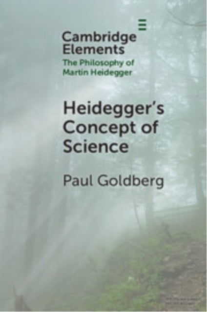 Heidegger''s Concept of Science