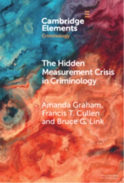 The Hidden Measurement Crisis in Criminology - Procedural Justice as a Case Study
