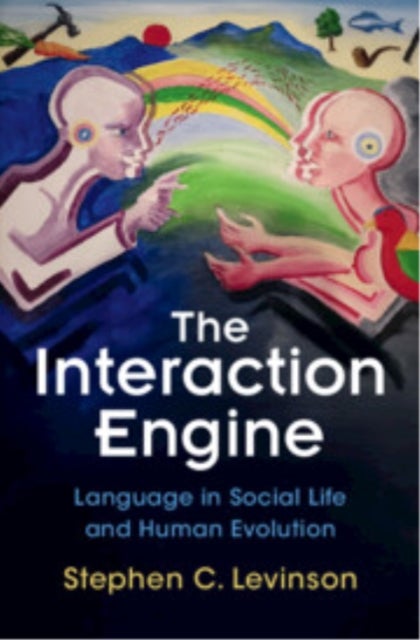 The Interaction Engine - Language in Social Life and Human Evolution