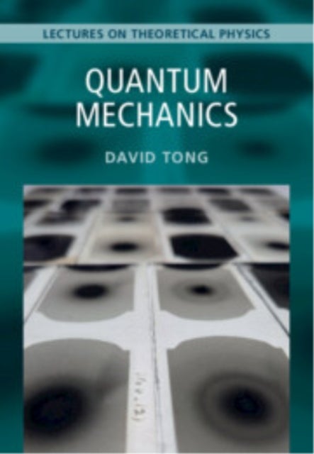 Quantum Mechanics - Lectures on Theoretical Physics