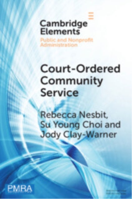 Court-ordered Community Service - The Experiences of Community Organizations and Community Service Workers