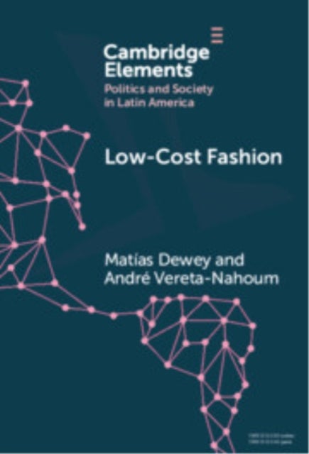 Low-cost Fashion - The Political Economy of Garment Production and Distribution in Latin America