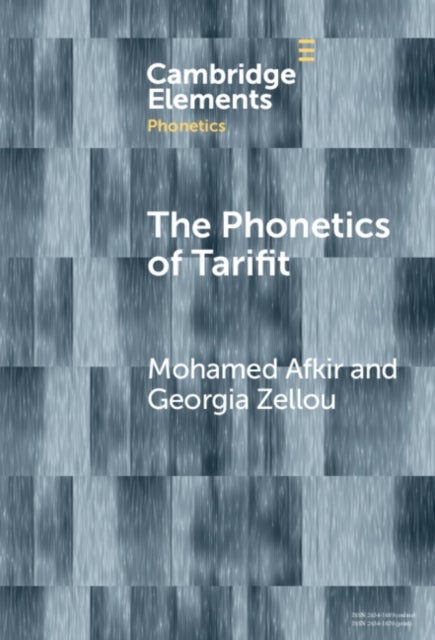 The Phonetics of Tarifit - Variation and Change in a Moroccan Amazigh Language