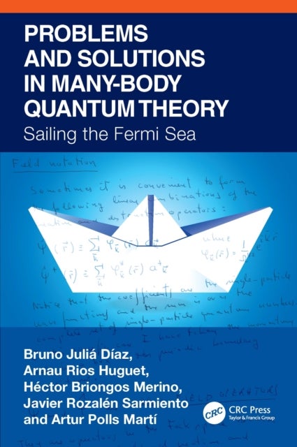Problems and Solutions in Many-Body Quantum Theory - Sailing the Fermi Sea