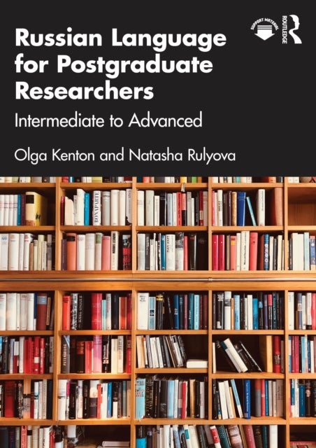 Russian Language for Postgraduate Researchers - Intermediate to Advanced