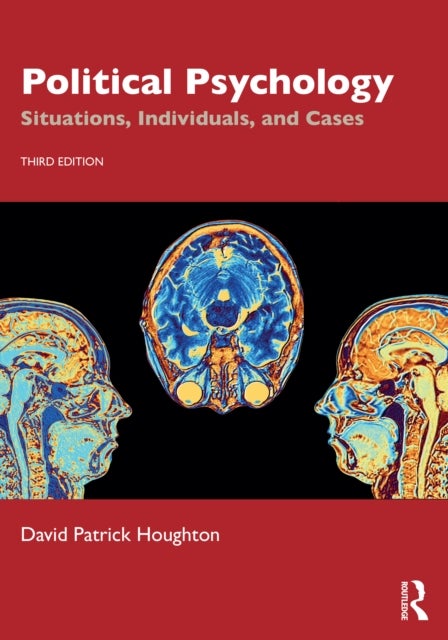 Political Psychology - Situations, Individuals, and Cases