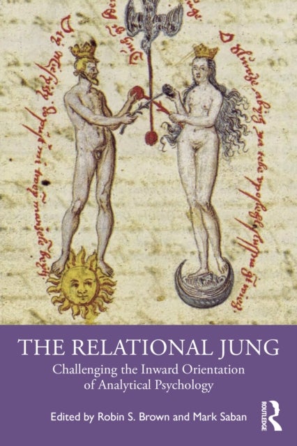 The Relational Jung - Challenging the Inward Orientation of Analytical Psychology