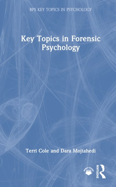 Key Topics in Forensic Psychology