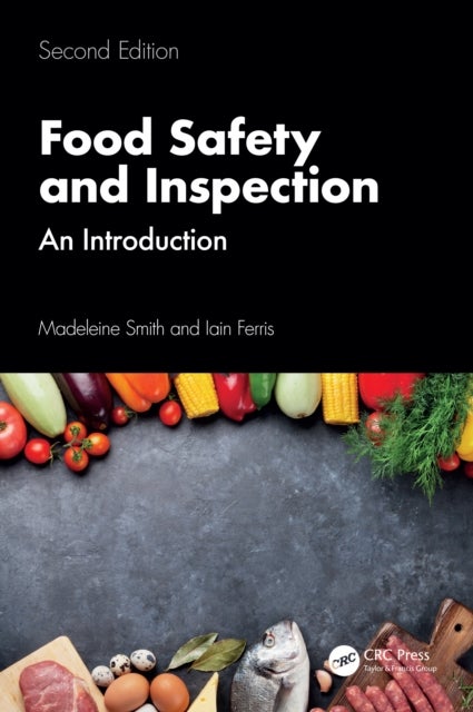 Food Safety and Inspection - An Introduction, Second Edition