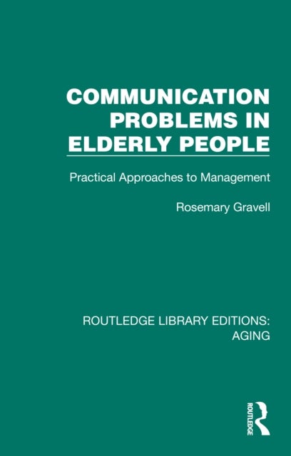 Communication Problems in Elderly People - Practical Approaches to Management