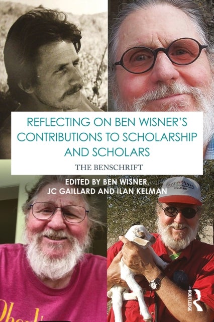 Reflecting on Ben Wisner’s Contributions to Scholarship and Scholars - The Benschrift