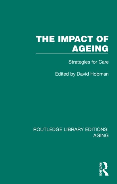 The Impact of Ageing - Strategies for Care