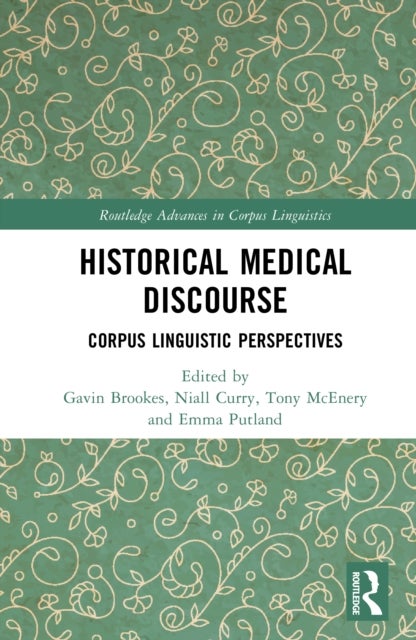Historical Medical Discourse - Corpus Linguistic Perspectives