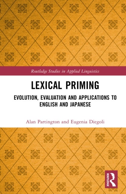 Lexical Priming - Evolution, Evaluation and Applications to English and Japanese