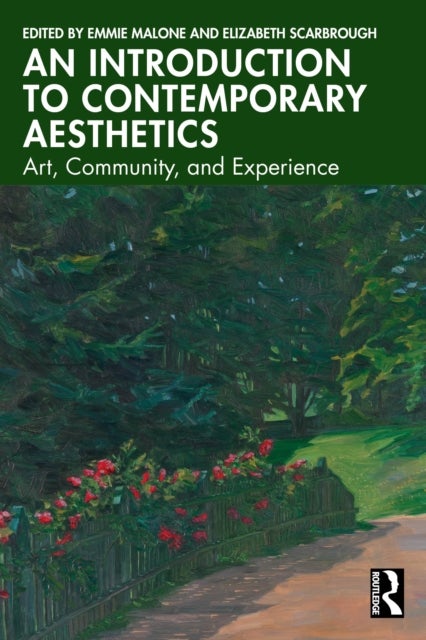 An Introduction to Contemporary Aesthetics - Art, Community, and Experience