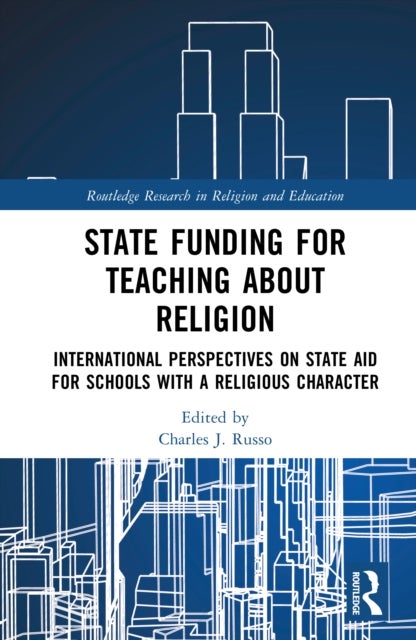 State Funding for Teaching about Religion - International Perspectives on State Aid for Schools with a Religious Character