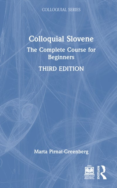Colloquial Slovene - The Complete Course for Beginners