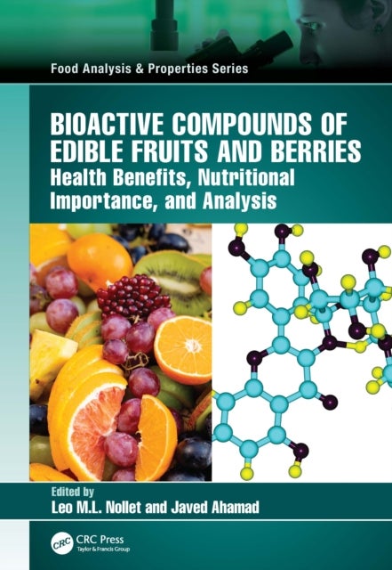Bioactive Compounds of Edible Fruits and Berries - Health Benefits, Nutritional Importance, and Analysis