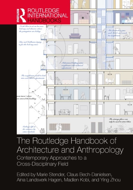 The Routledge Handbook of Architecture and Anthropology - Contemporary Approaches to a Cross-Disciplinary Field