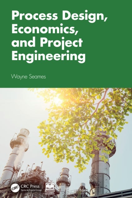 Process Design, Economics, and Project Engineering