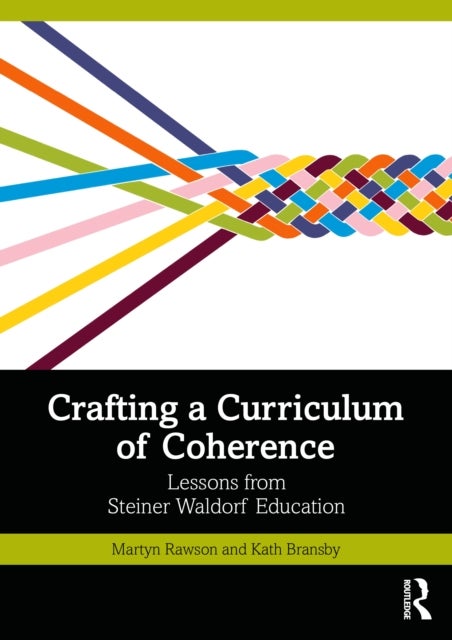 Crafting a Curriculum of Coherence - Lessons from Steiner Waldorf Education