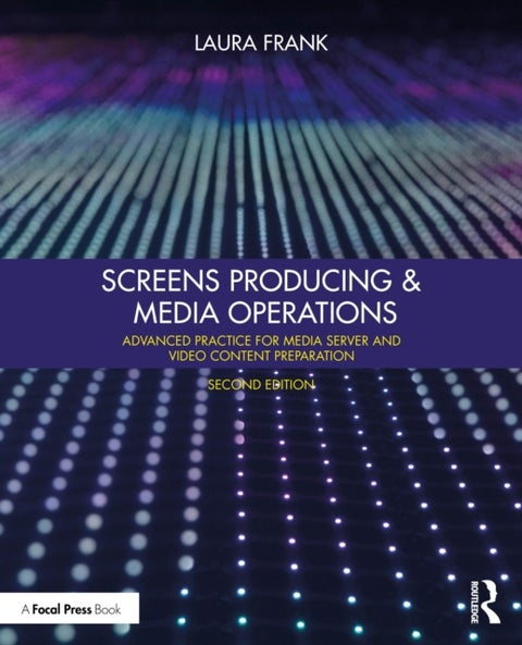 Screens Producing and Media Operations - Advanced Practice for Media Server and Video Content Preparation