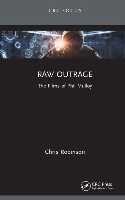 Raw Outrage - The Films of Phil Mulloy