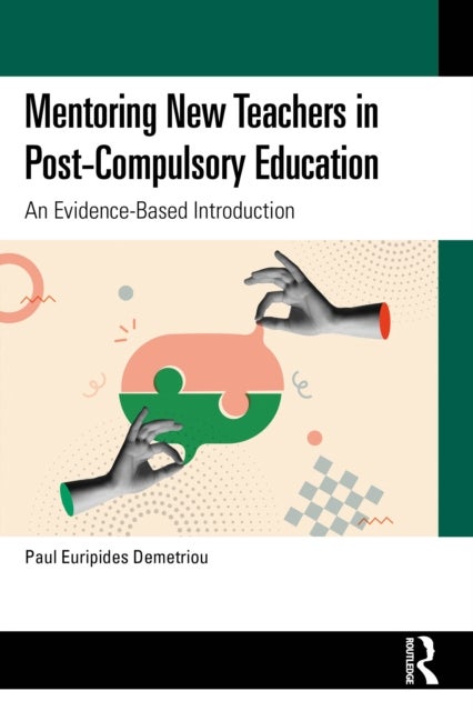 Mentoring New Teachers in Post-Compulsory Education - An Evidence-Based Introduction