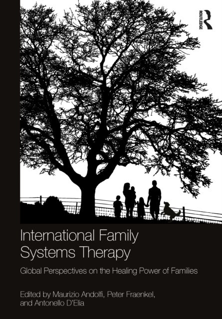 International Family Systems Therapy - Global Perspectives on the Healing Power of Families