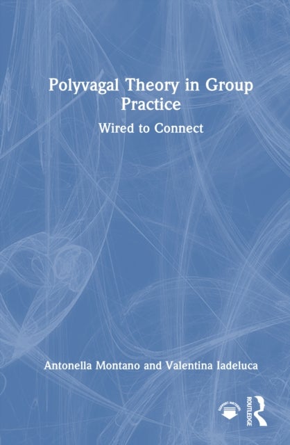 Polyvagal Theory in Group Practice - Wired to Connect