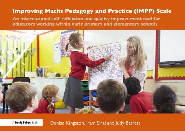 Improving Maths Pedagogy and Practice (IMPP) Scale - An international self-reflection and quality improvement tool for educators working within early primary and elementary schools