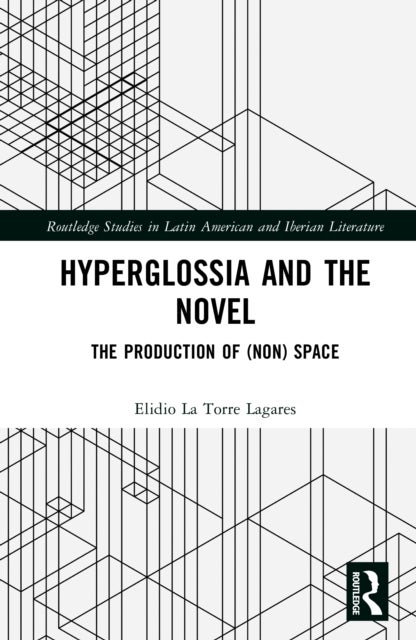 Hyperglossia and the Novel - The Production of (Non) Space