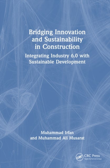 Bridging Innovation and Sustainability in Construction - Integrating Industry 6.0 with Sustainable Development