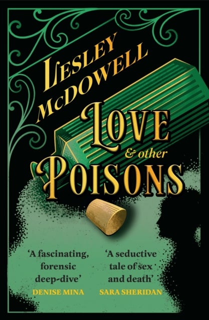 Love and Other Poisons - a gripping historical tale of scandal and murder, based on a true story