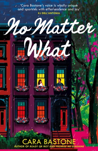 No Matter What - A truly heart-warming slow-burn romance from the author of READY OR NOT and PROMISE ME SUNSHINE!
