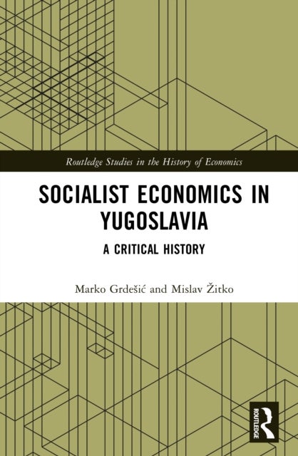 Socialist Economics in Yugoslavia - A Critical History