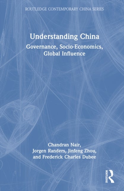 Understanding China - Governance, Socio-Economics, Global Influence
