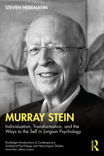 Murray Stein - Individuation, Transformation, and the Ways to the Self in Jungian Psychology