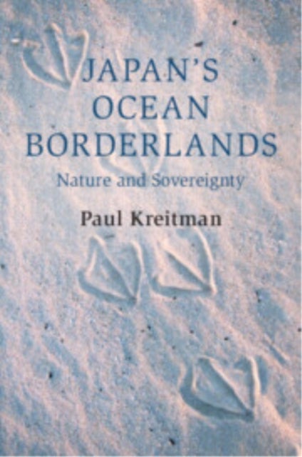 Japan''s Ocean Borderlands - Nature and Sovereignty