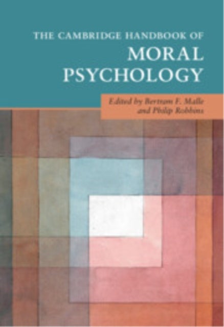 The Cambridge Handbook of Moral Psychology