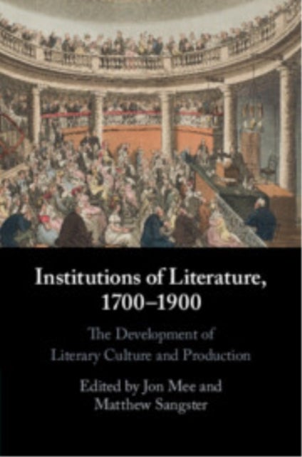 Institutions of Literature, 1700-1900