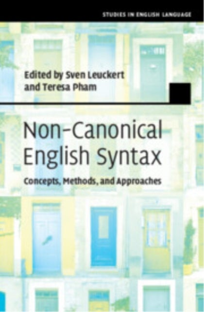 Non-Canonical English Syntax - Concepts, Methods, and Approaches