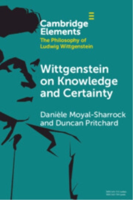 Wittgenstein on Knowledge and Certainty