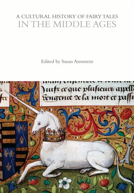 A Cultural History of Fairy Tales in the Middle Ages