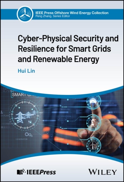Cyber–Physical Security and Resilience for Smart G rids and Renewable Energy