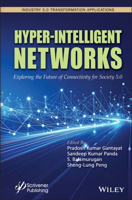 Hyper–Intelligent Networks: Exploring the Future o f Connectivity for Society 5.0 - Exploring the Future of Connectivity for Society 5.0