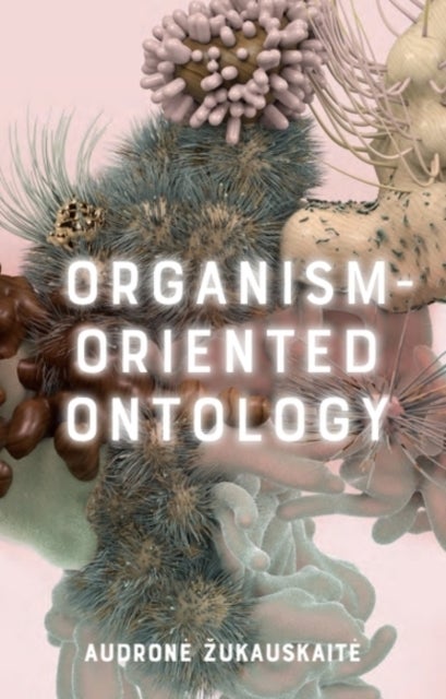 Organism-oriented Ontology