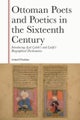 Ottoman Poets and Poetics in the Sixteenth Century